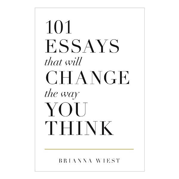 101 Essays That Will Change The Way You Think